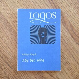 Aby Być Sobą - Logos Series. Polish Language Book by Rudiger Rogoll